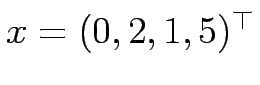 $ x=(0,2,1,5)^\top$