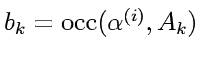 $ b_k=\mathrm{occ}(\alpha^{(i)},A_k)$