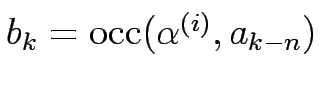 $ b_k=\mathrm{occ}(\alpha^{(i)},a_{k-n})$